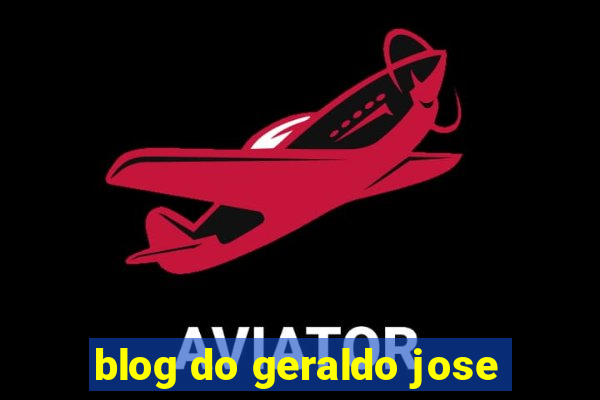 blog do geraldo jose